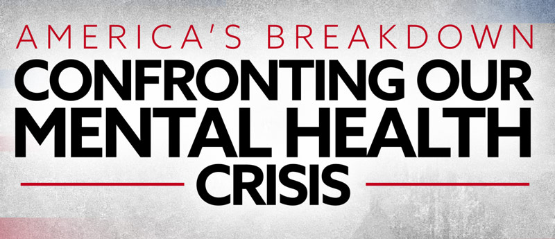 White and grey graphic with America's Breakdown written in red text and Confronting Our Mental Health Crisis written in black text with two red line borders beside crisis